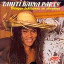 Tahiti Kaina Party